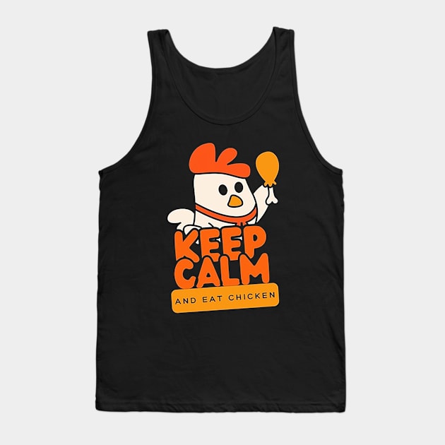 keep calm and eat chicken Tank Top by victoriahague